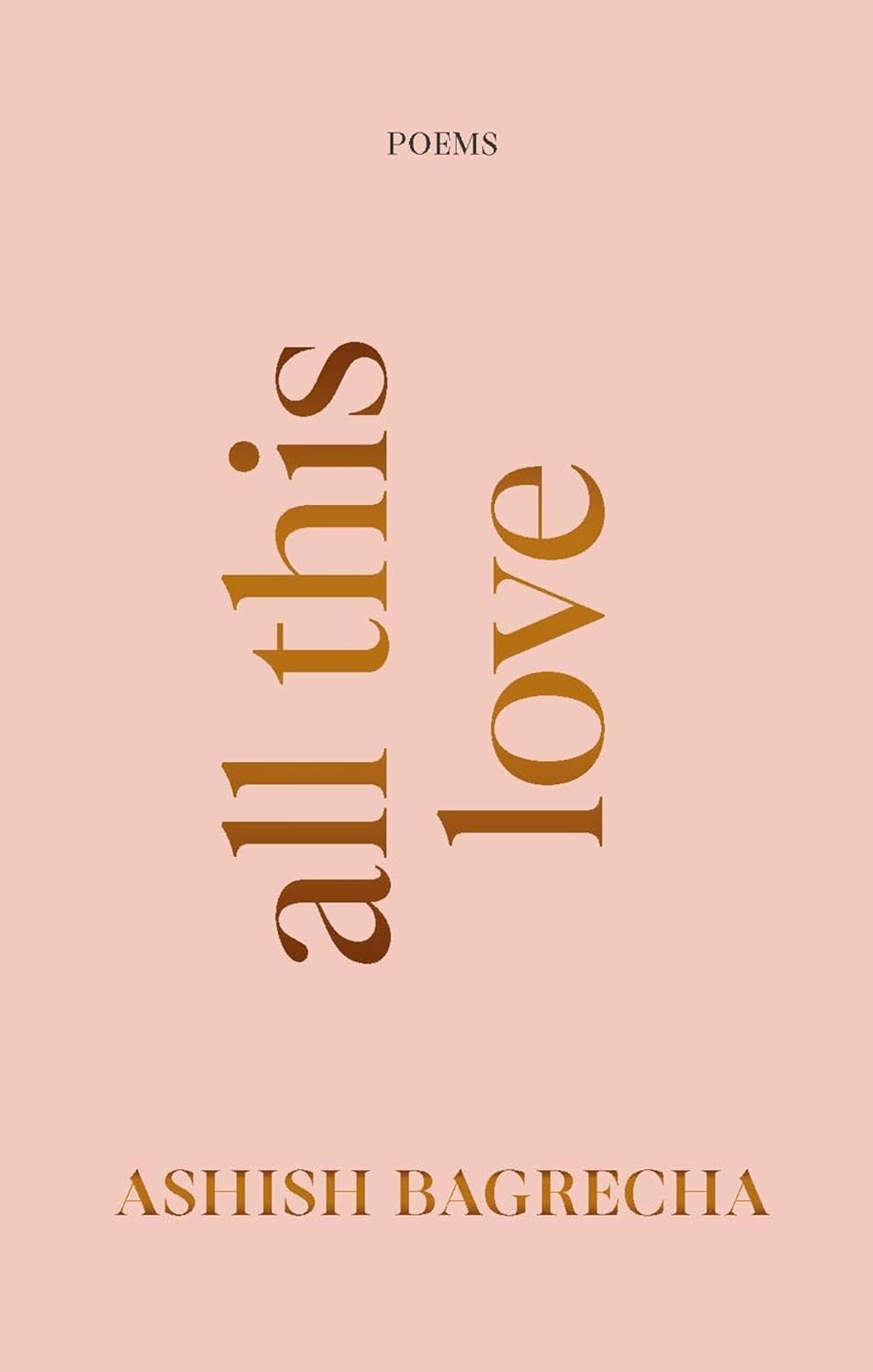 All This Love: Poems