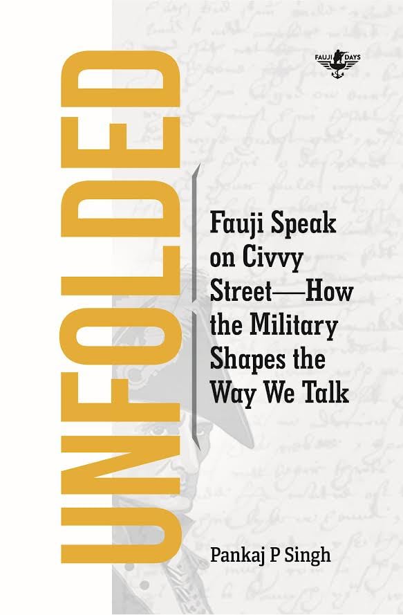 Unfolded: Fauji Speak on Civvy Street—how the Military Shapes the Way We Talk