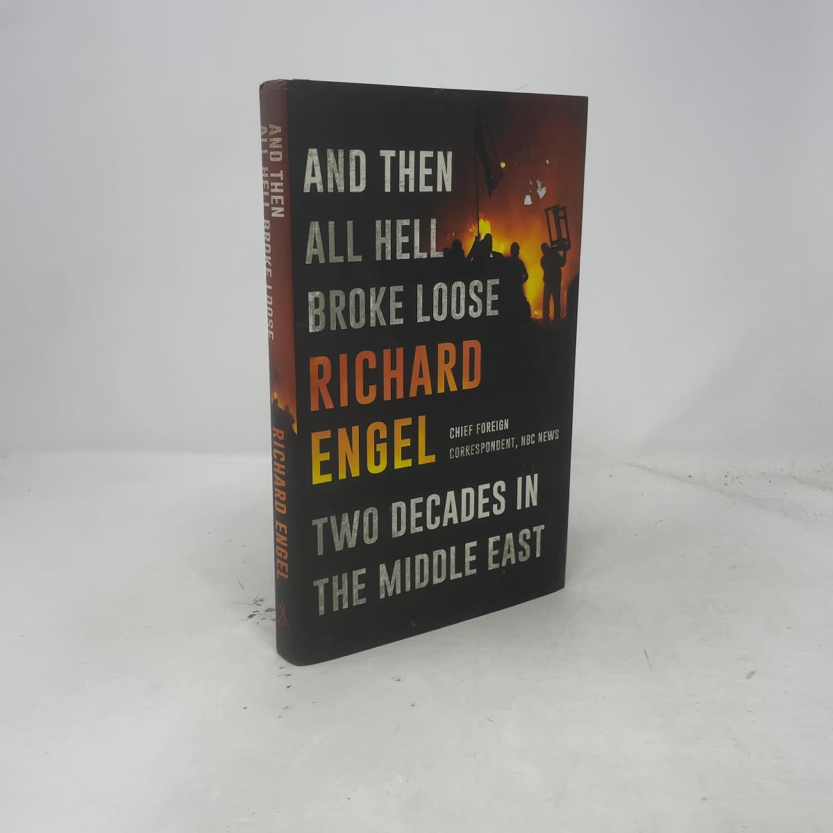 And then all hell broke loose: two decades in the Middle East