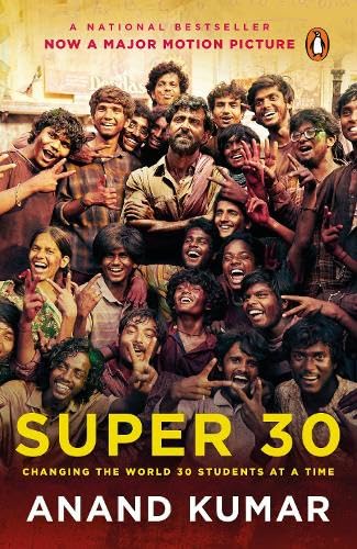 Super 30: changing the world 30 students at a time, Anand Kumar
