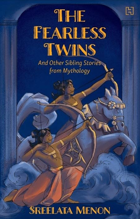 The Fearless Twins and Other Sibling Stories from Mythology