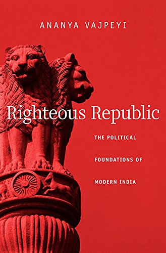 Righteous Republic - the Political Foundations of Modern India