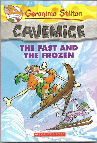 Geronimo Stilton Cavemice #04: The Fast and the Frozen
