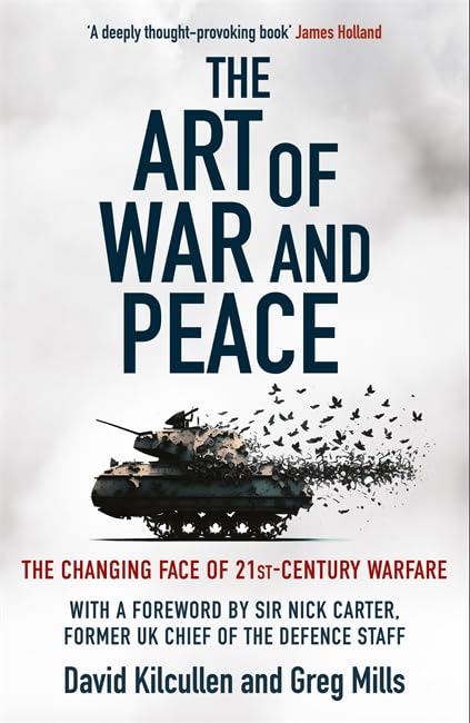The Art of War and Peace : the Changing Face of 21st Century Warfare