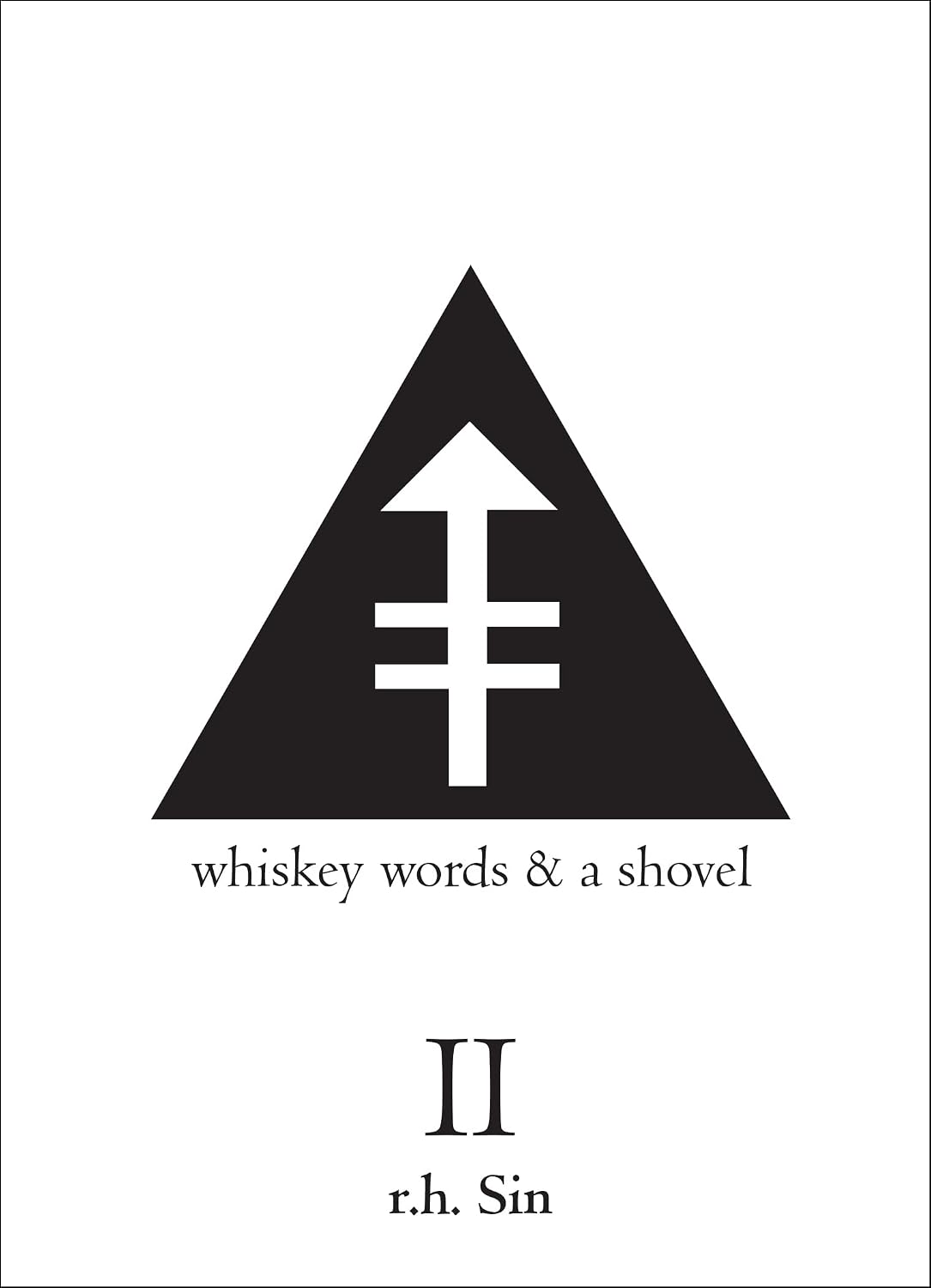 Whiskey words & a shovel