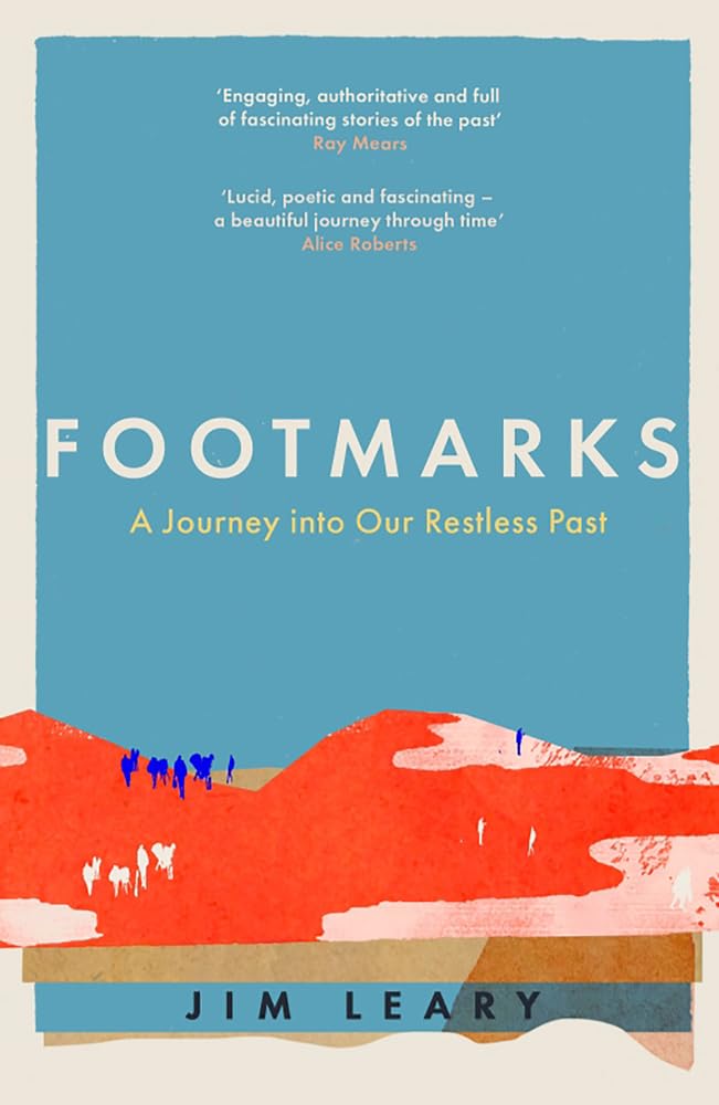 Footmarks: a Journey Into Our Restless Past