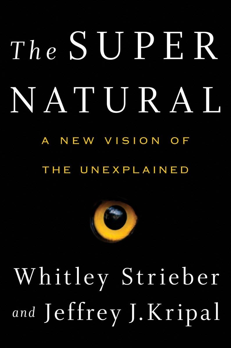 The Super Natural: a New Vision of the Unexplained
