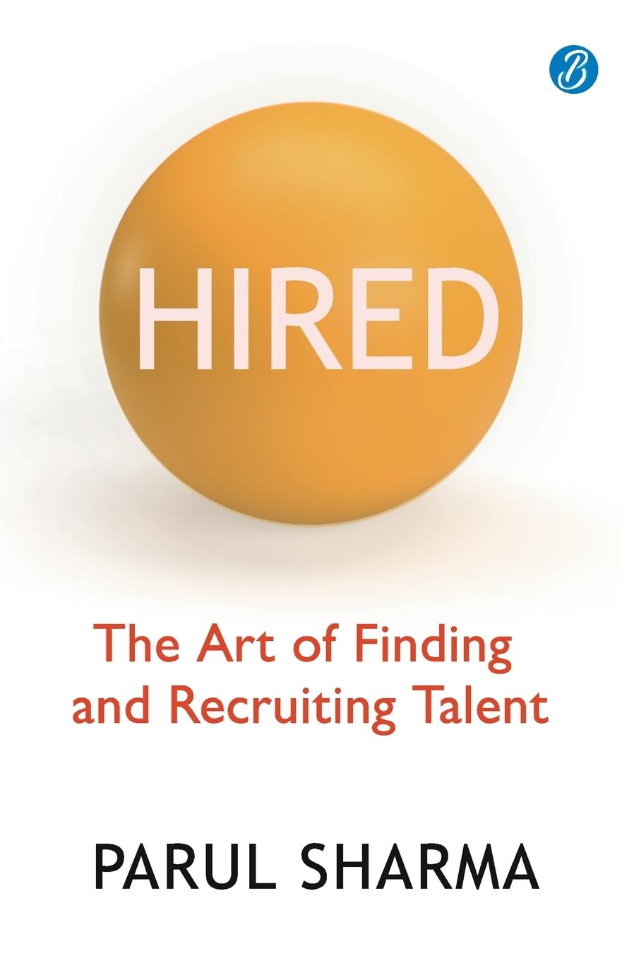 Hired: the Art of Finding and Recruiting Talent