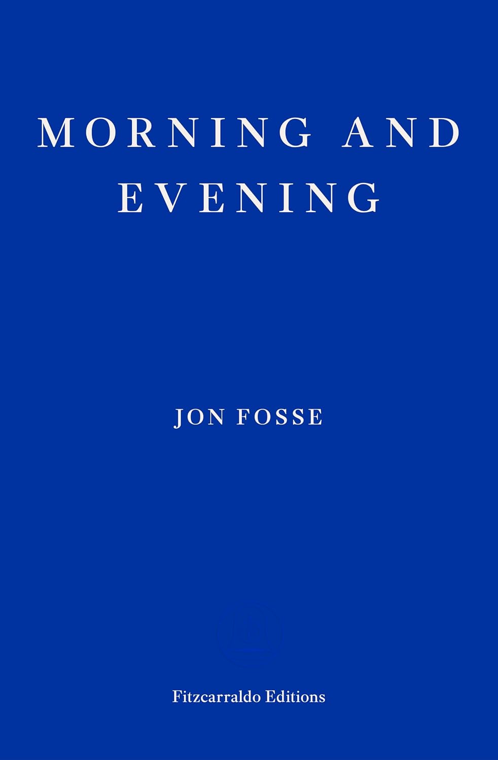 Morning and Evening -- WINNER of the 2023 NOBEL PRIZE in LITERATURE