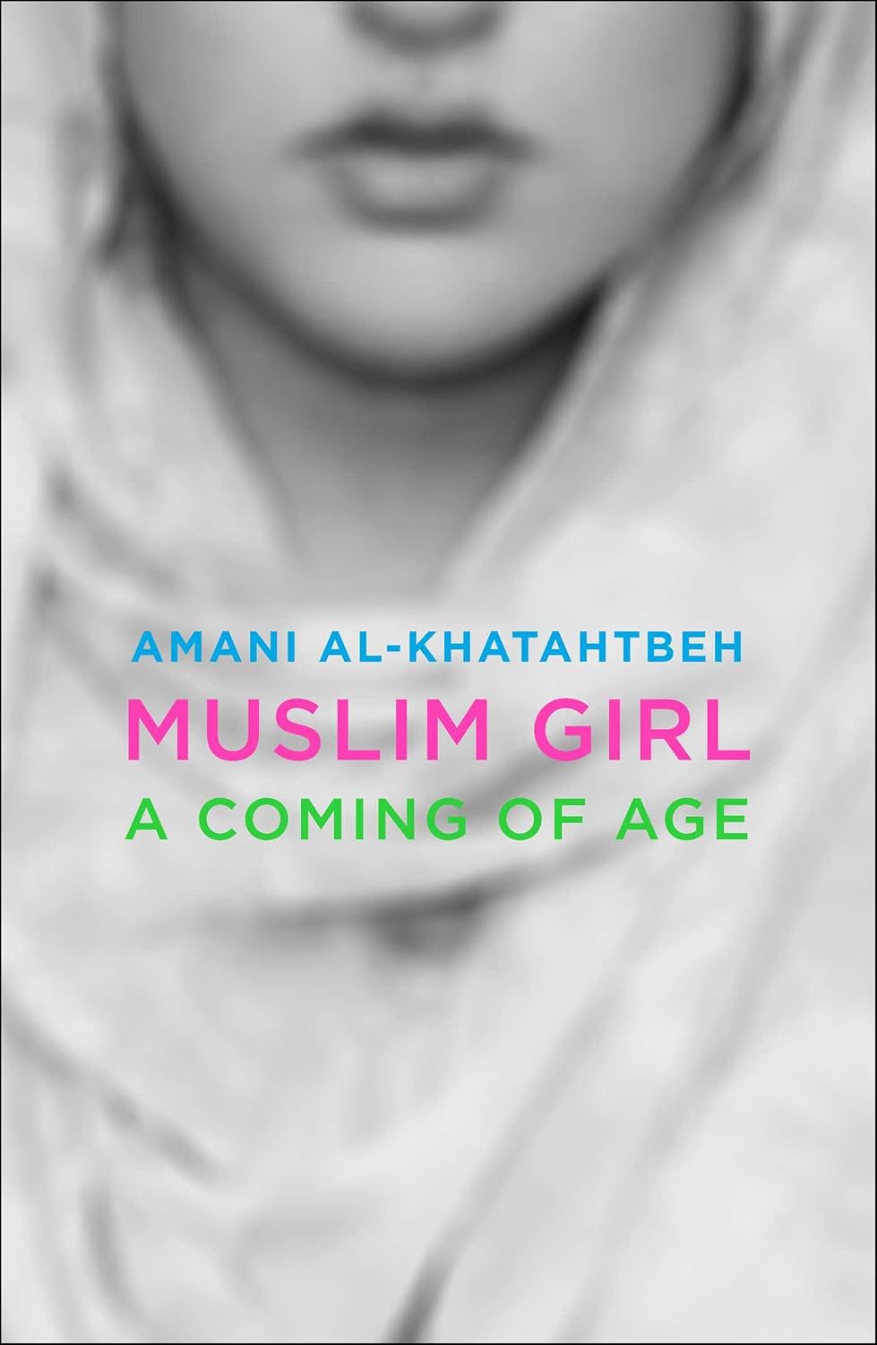 Muslim girl: a coming of age