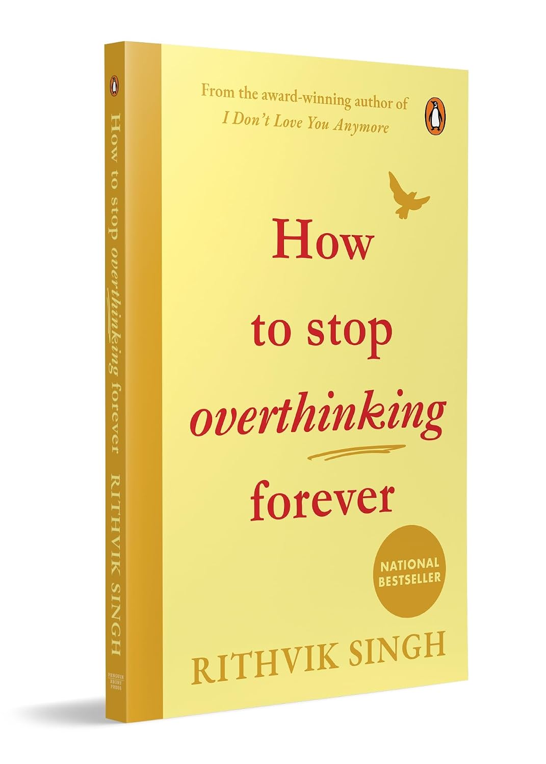 How to Stop Overthinking Forever: a Life-changing Book by Rithvik Singh