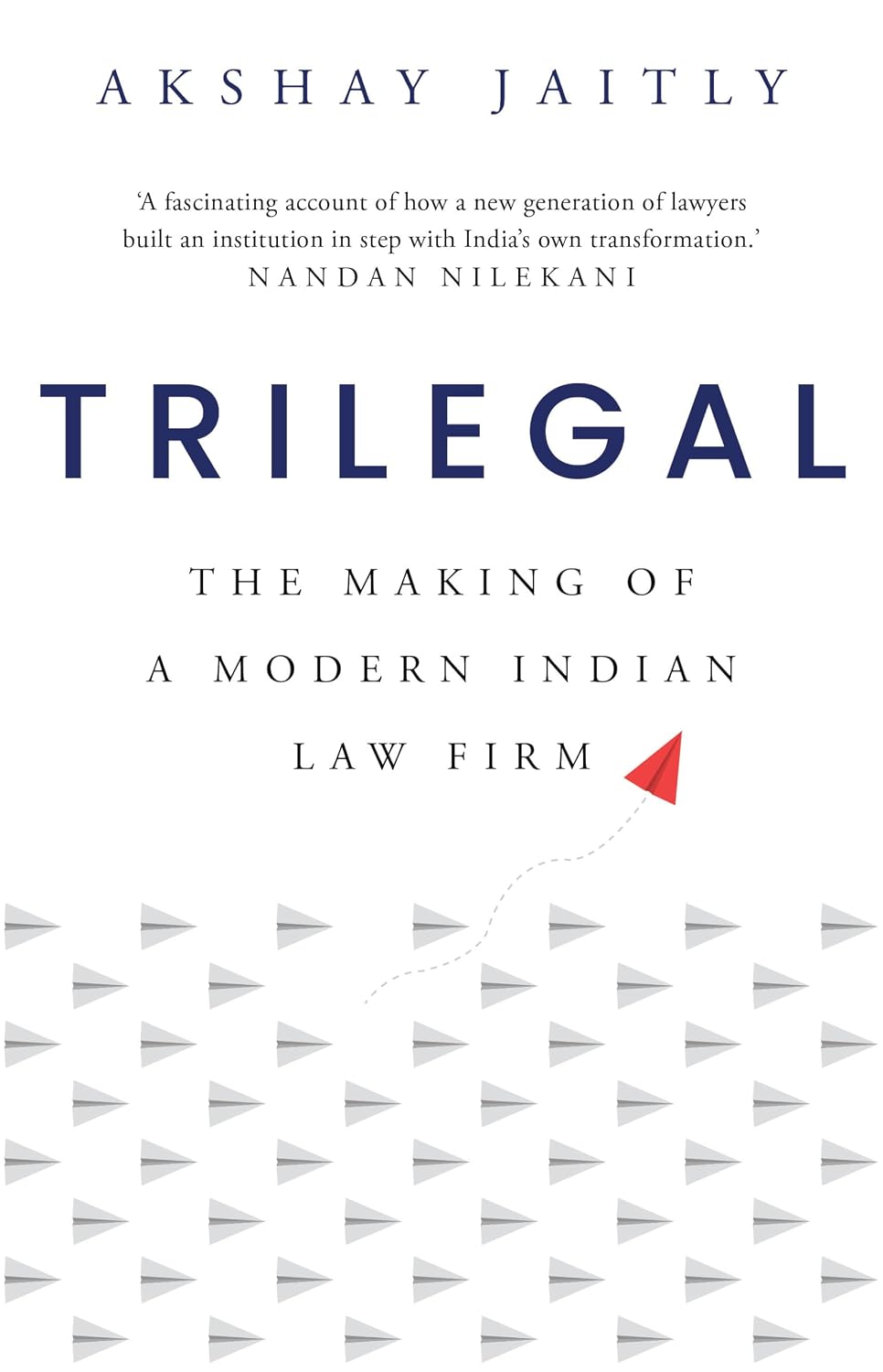 Trilegal : the Making of a Modern Indian Law Firm