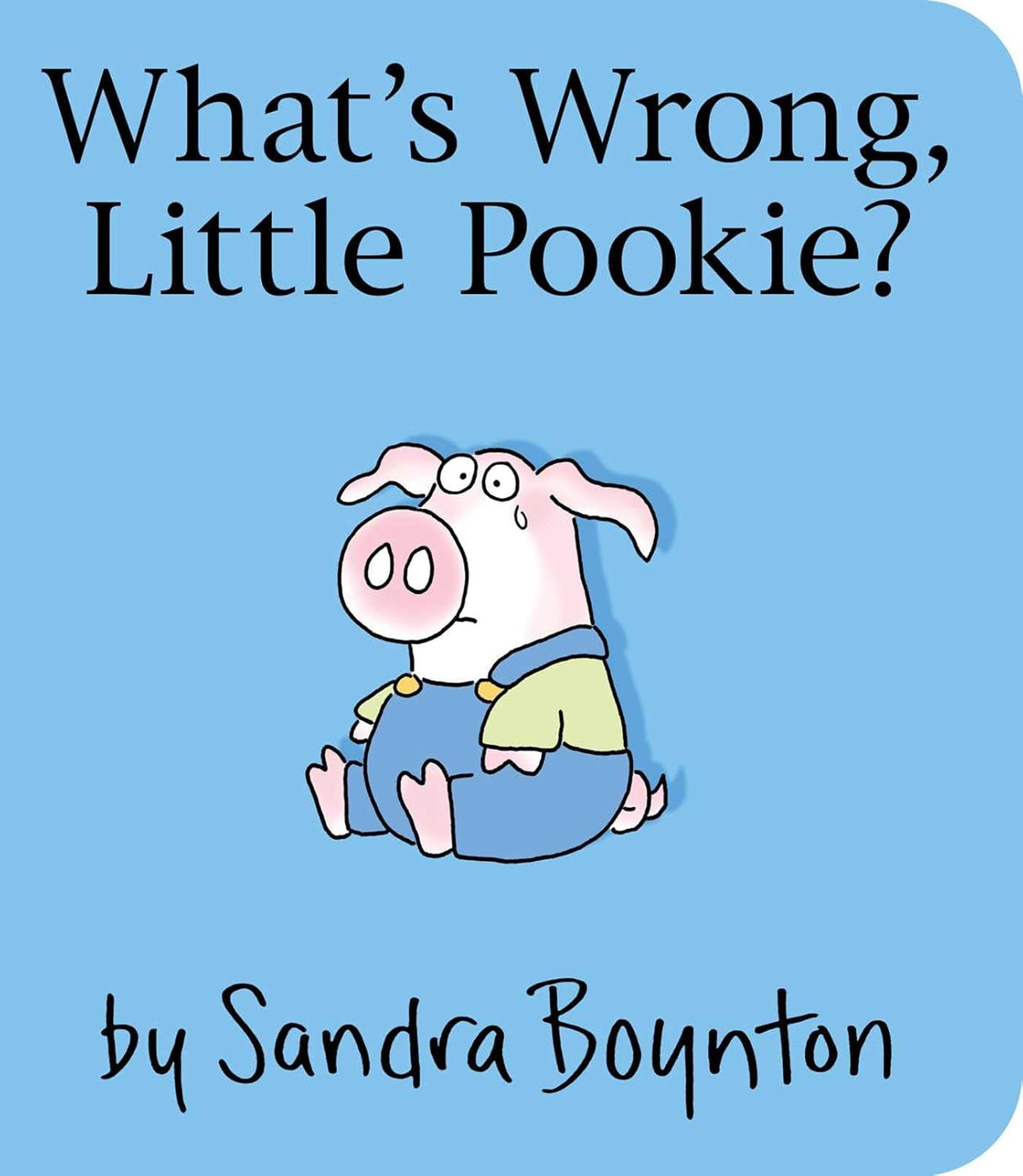 What's wrong, Little Pookie?