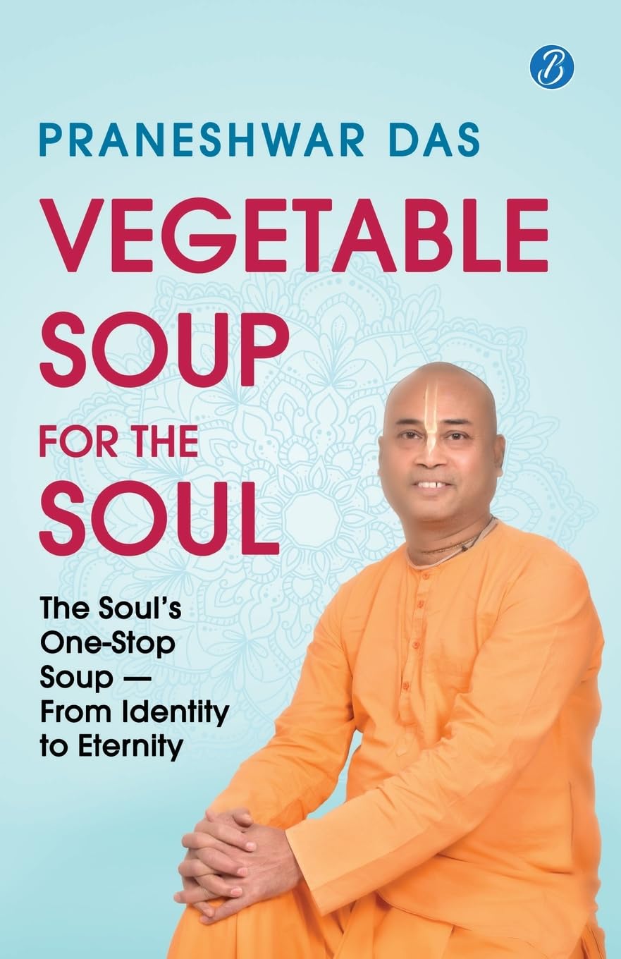 Vegetable Soup for the Soul: the Soul’s One-stop Soup — From Identity to Eternity