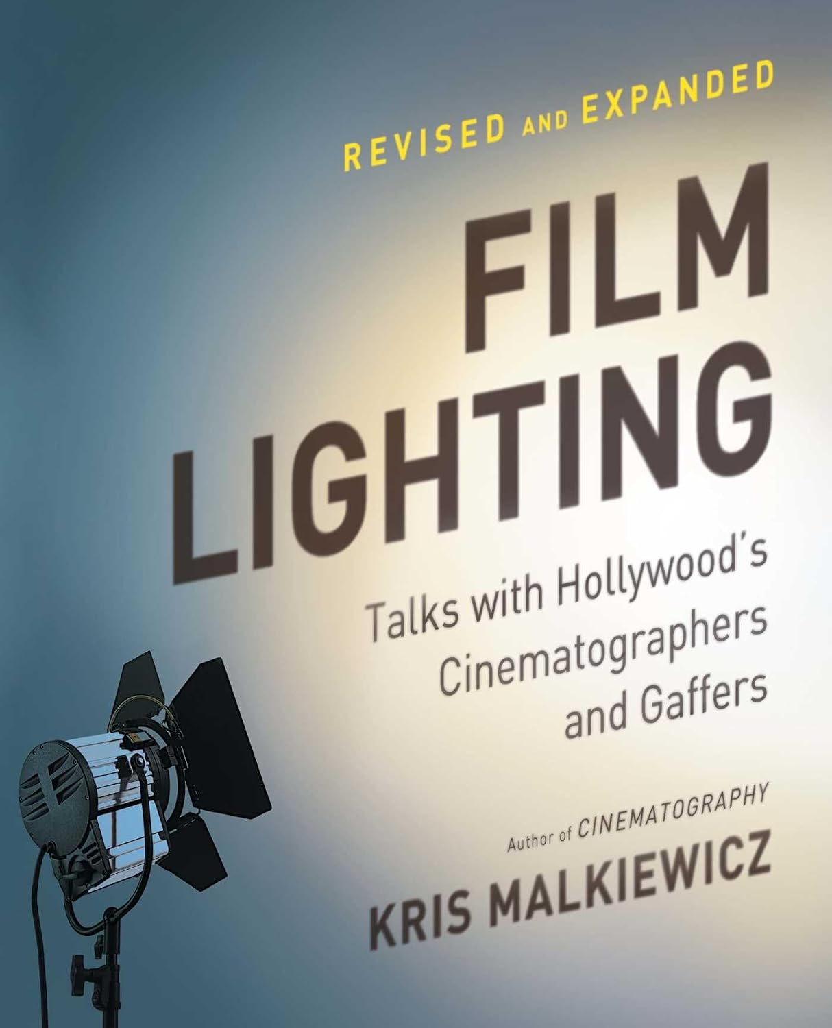 Film lighting: talks with hollywood's cinematographers and gaffers