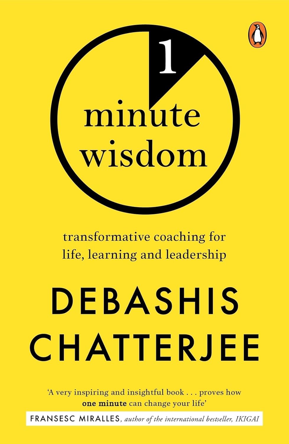 One Minute Wisdom: Transformative Coaching for Life, Learning and Leadership