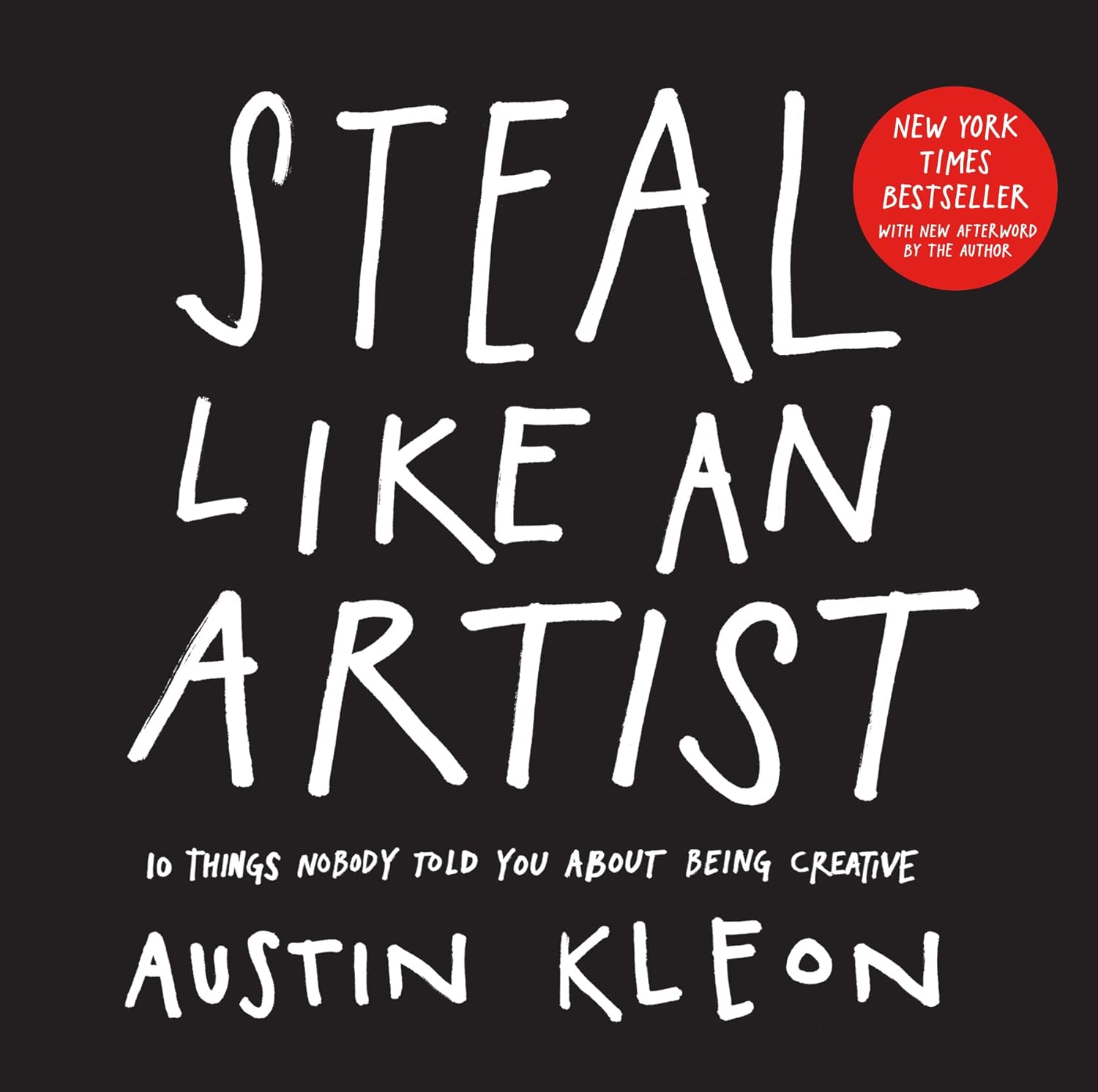 Steal like an artist: 10 things nobody told you about being creative