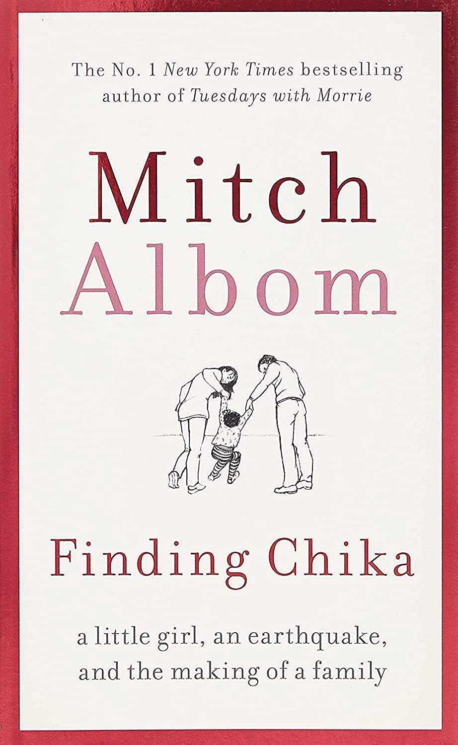 Finding Chika: A Little Girl, an Earthquake, and the Making of a Family