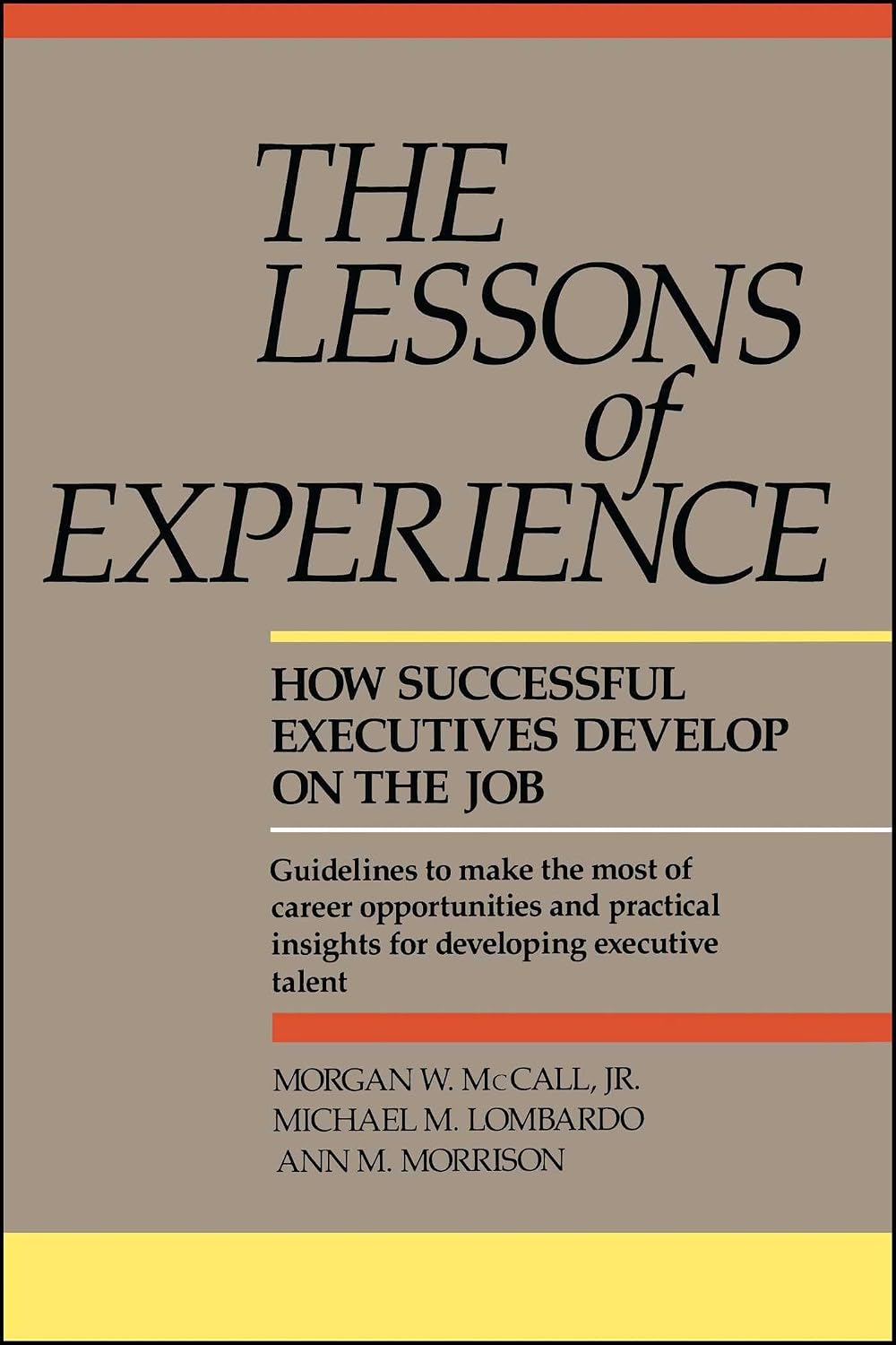 The lessons of experience: how successful executives develop on the job