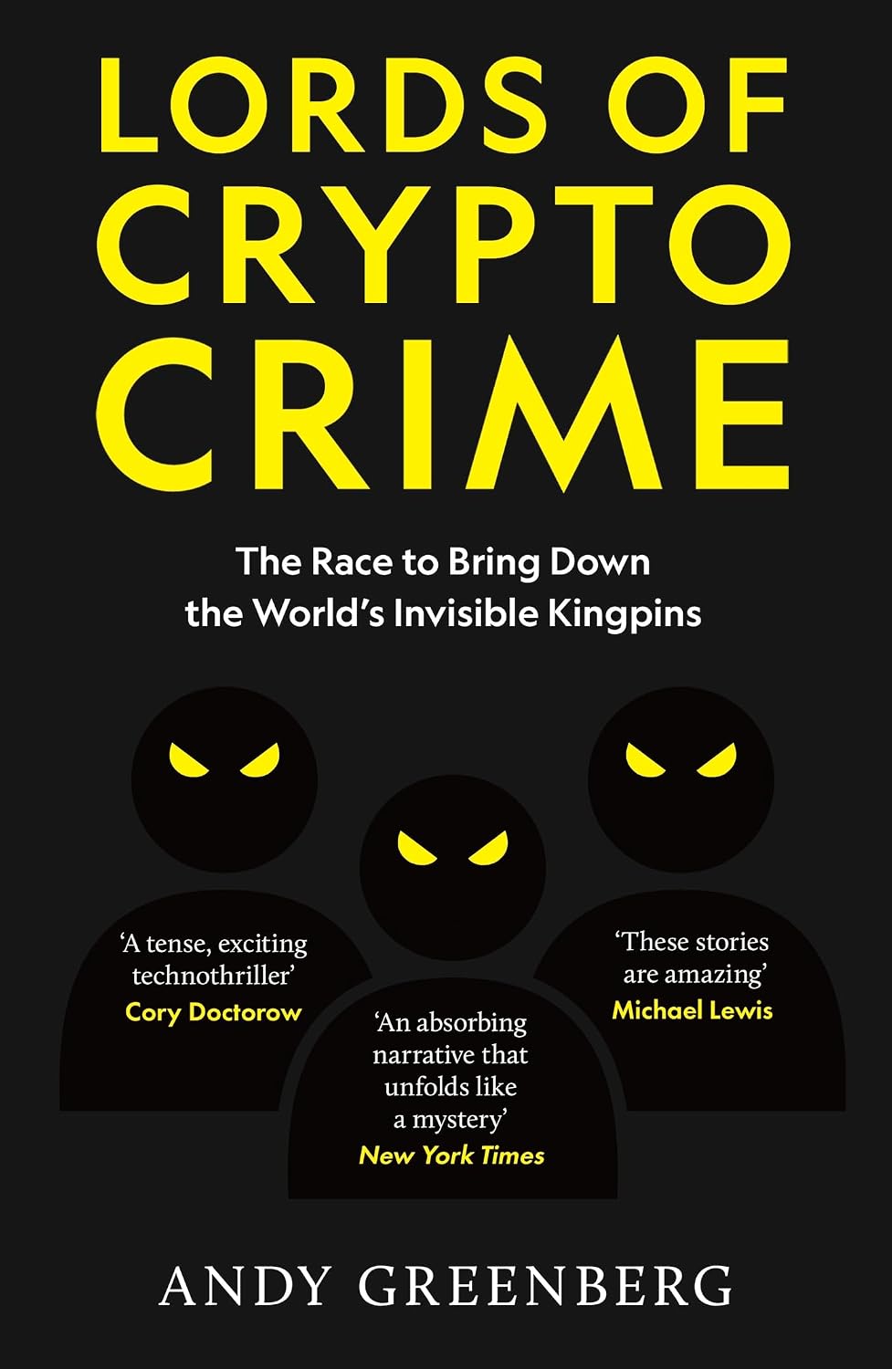 Lords of Crypto Crime: The Race to Bring down the World's Invisible Kingpins