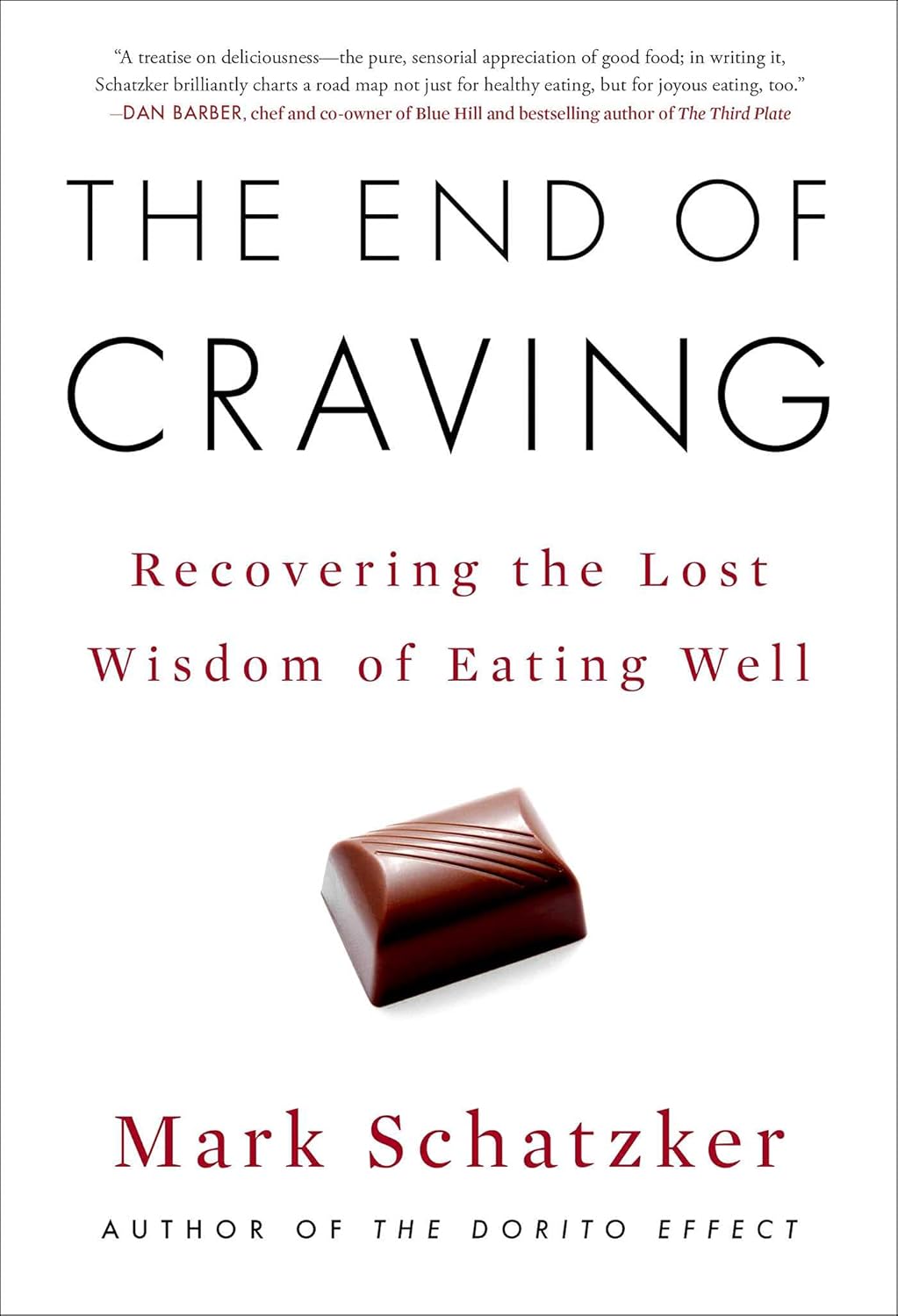 End of Craving: Recovering the Lost Wisdom of Eating Well