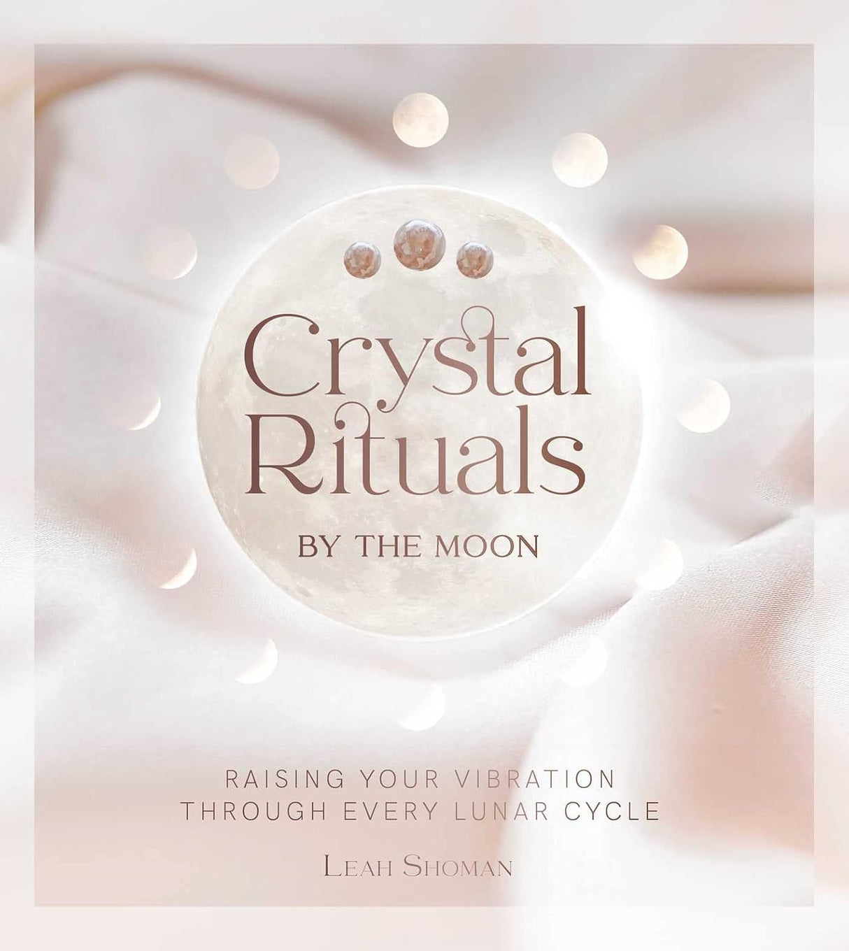 Crystal Guardian's Lunar Guide: Raising Your Vibration Through Rituals