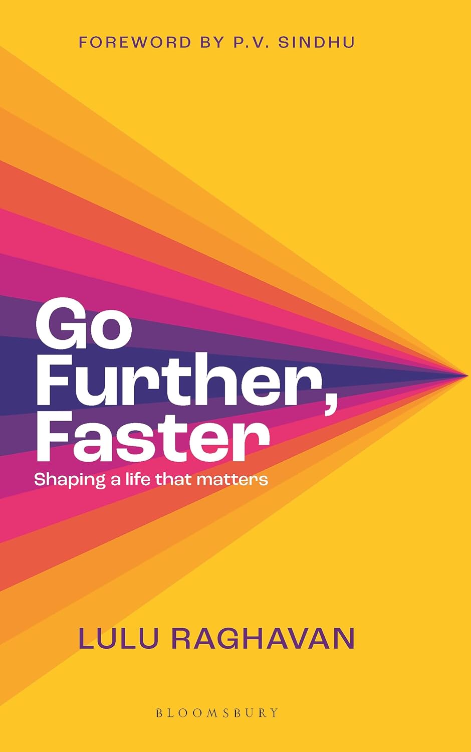Go Further, Faster: Shaping a Life That Matters