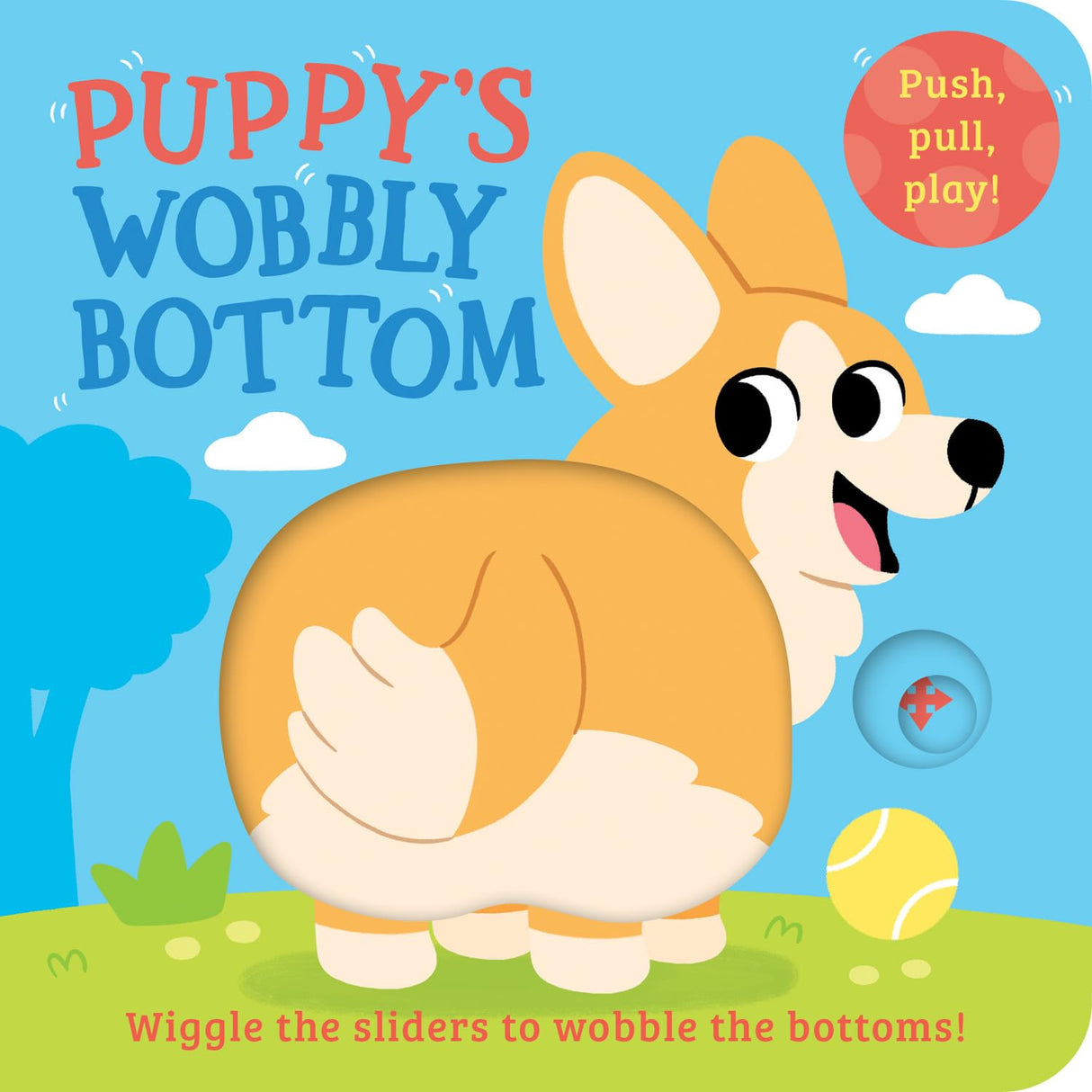 Wobbly Bottoms: Puppy's Wobbly Bottom