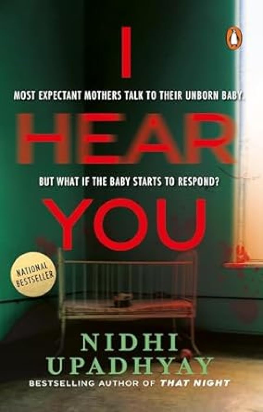 I Hear You: Most Expectant Mothers Talk to Their Unborn. but What If the Unborn Starts to Respond? a Psychological Thriller with Jaw-Dropping Twists