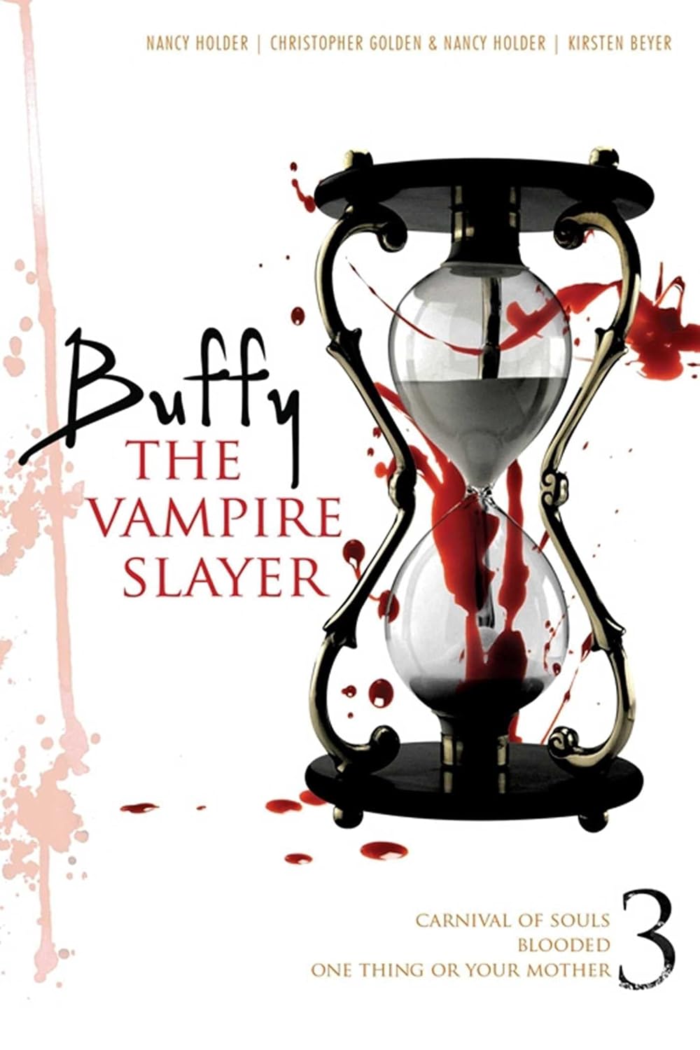 Buffy the Vampire Slayer 3: Carnival of Souls, One Thing or Your Mother, Blooded