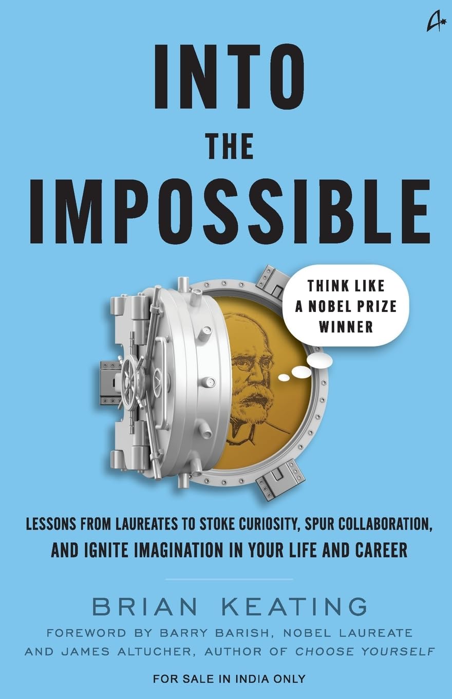Into the Impossible: Think Like a Nobel Prize Winner (english)