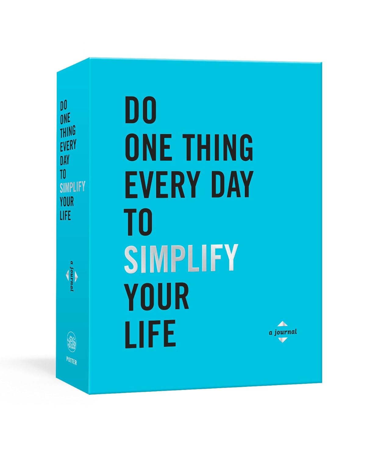 Do One Thing Every Day to Simplify Your Life: a Journal (do One Thing Every Day Journals)