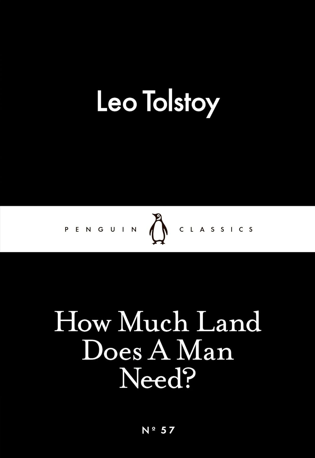 How Much Land Does a Man Need? by Leo Tolstoy: Moral Fiction, Russian Literature, Short Stories