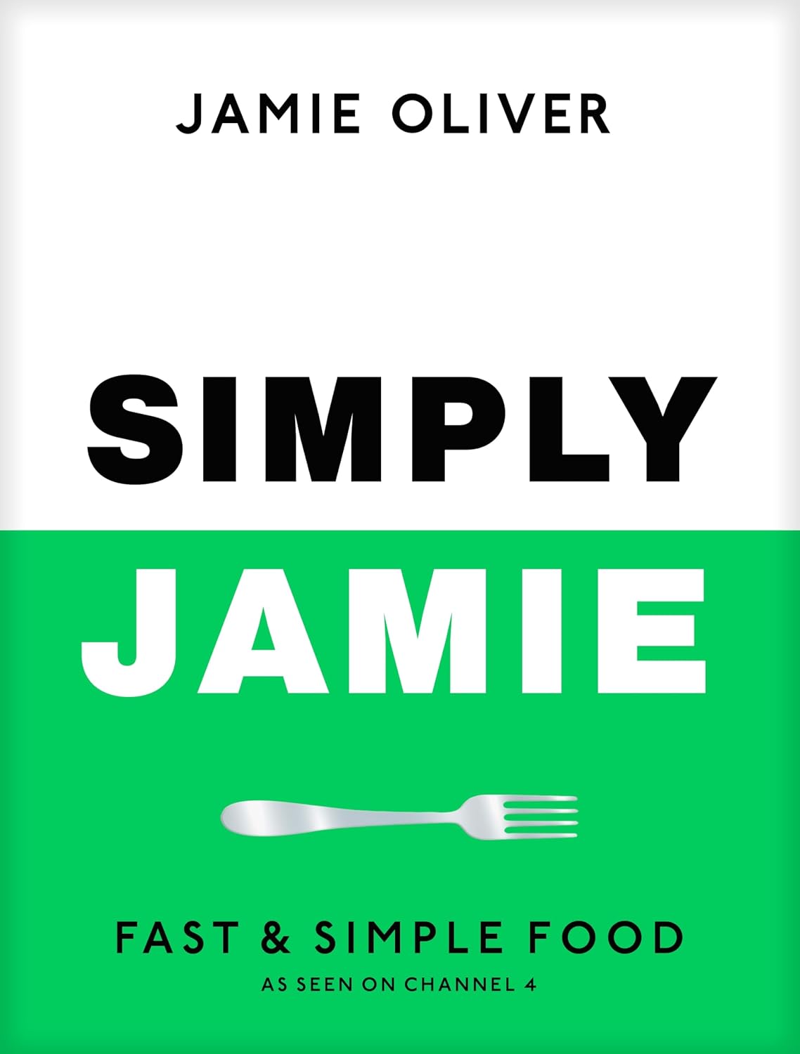 Simply Jamie: Celebrate the Joy of Food
