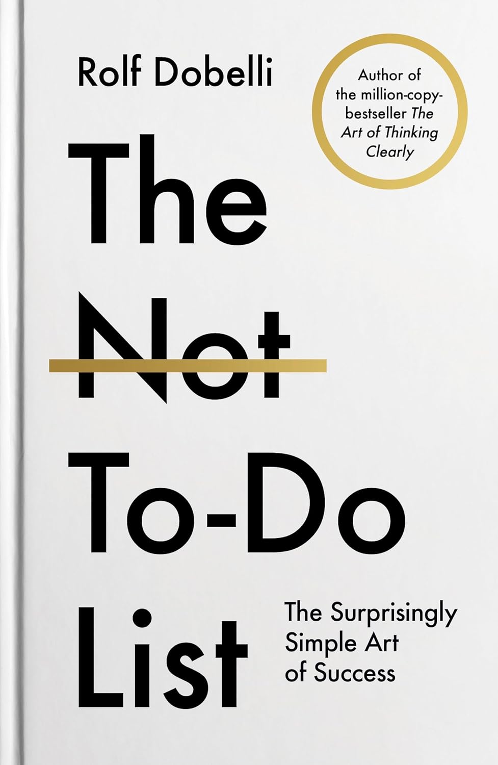 Not-To-Do List: The Surprisingly Simple Art of Success