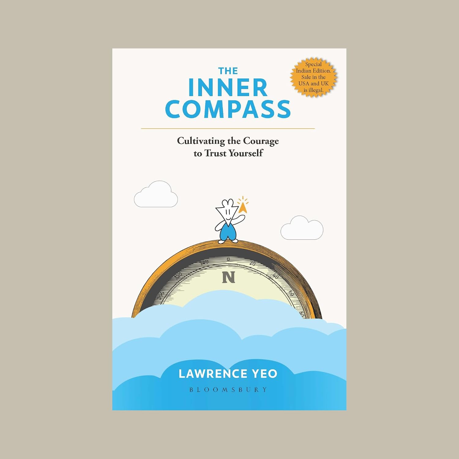The Inner Compass - a Guide to Learning Why You Shouldn’t Believe Everything You Think, Trust Yourself and Overcome Self-doubt