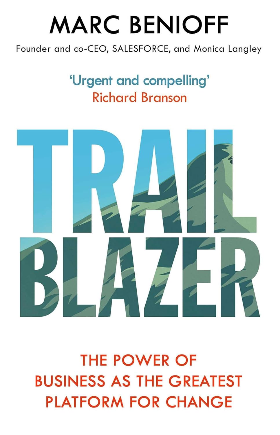 Trailblazer: The Power of Business As the Greatest Platform for Change