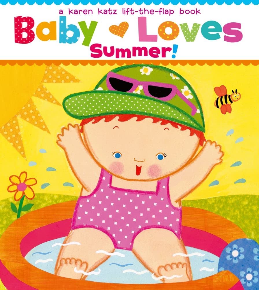 Baby loves summer!: a Karen Katz lift-the-flap book