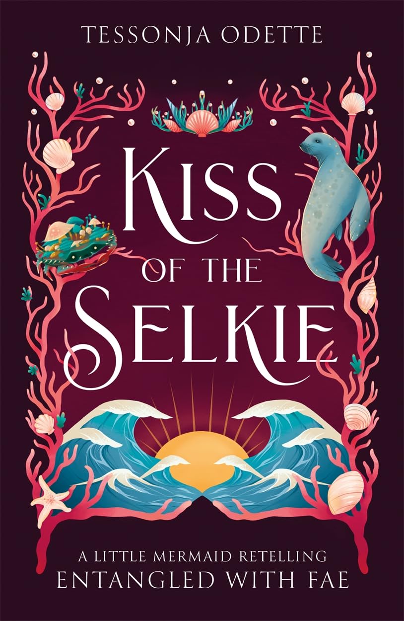 Kiss of the Selkie: A Fae Fantasy Romance Retelling of the Little Mermaid