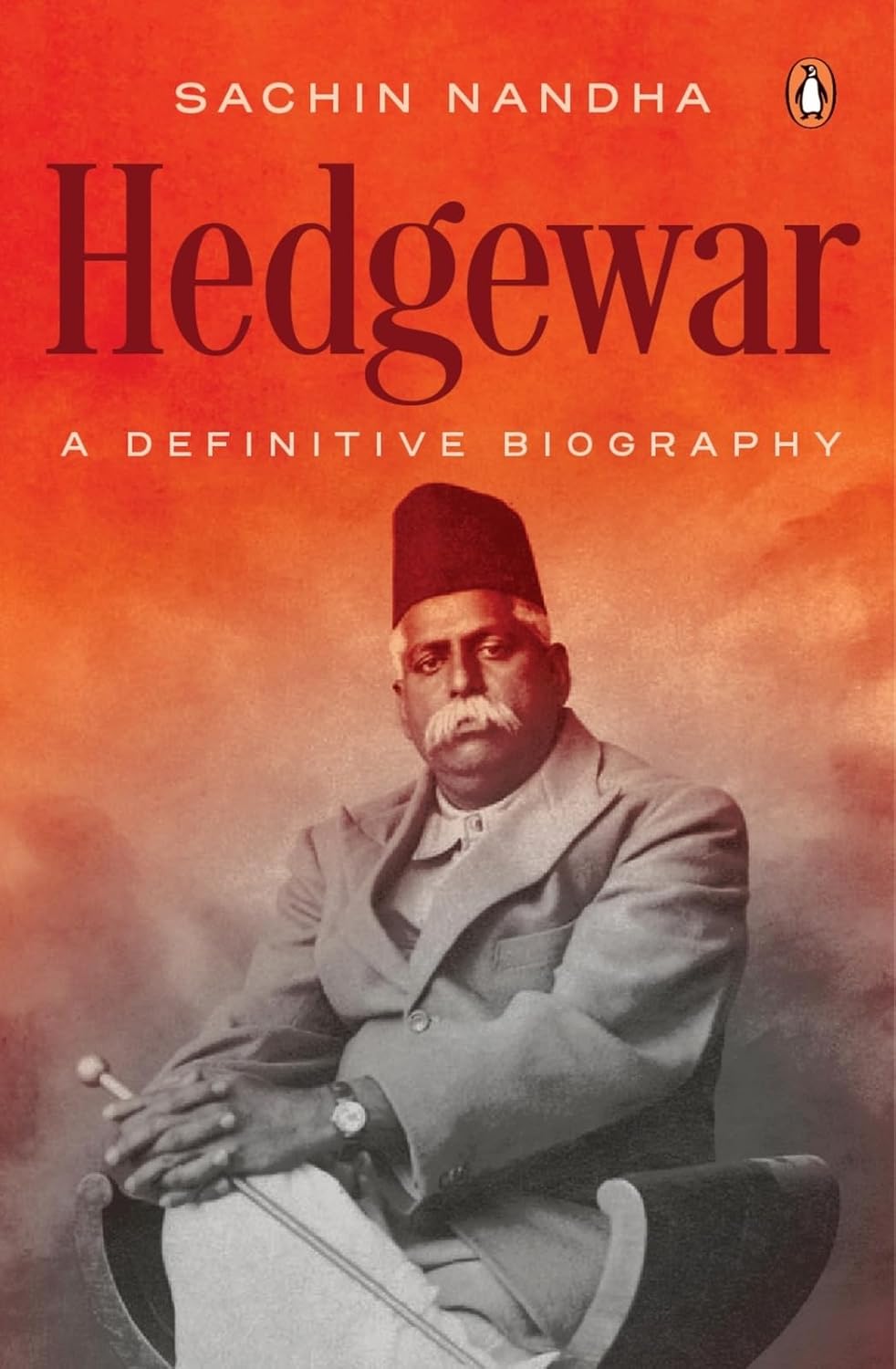 Hedgewar (founder of Rashtriya Swayamsevak Sangh): a Definitive Biography