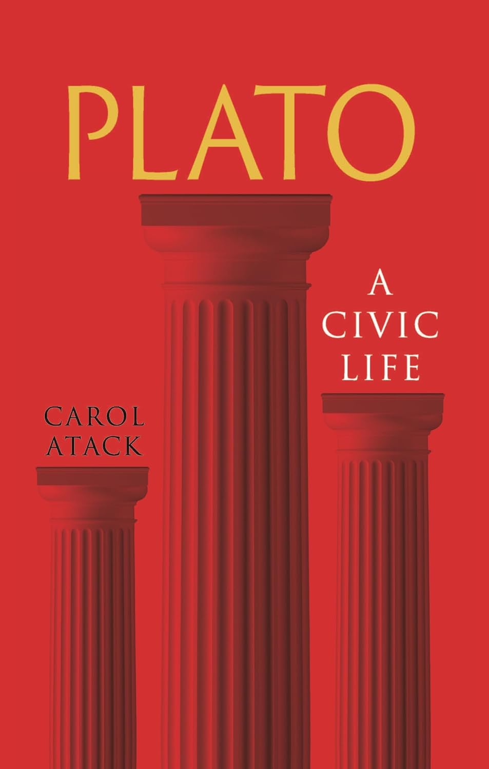 Plato: a Civic Life (the Greatest Lives Series)