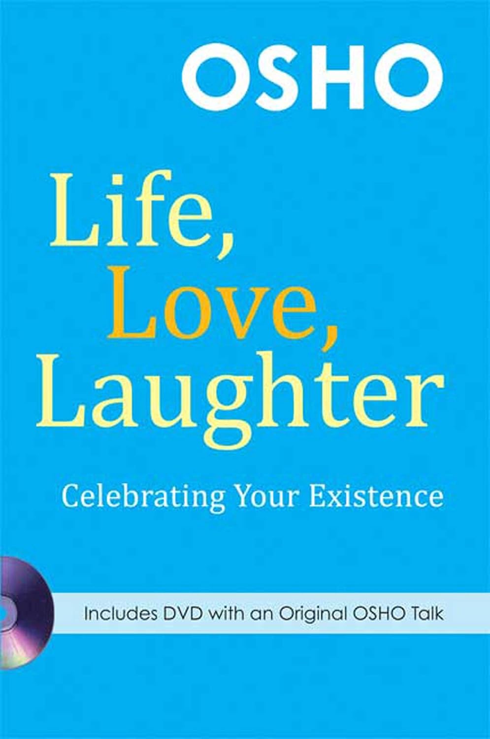 Life, love, laughter: celebrating your existence