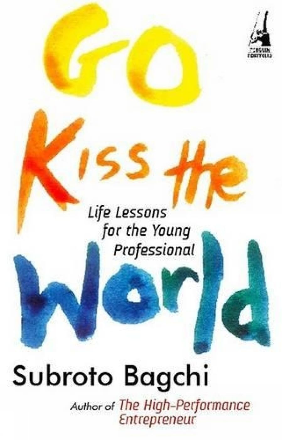 Go Kiss The World Life Lessons For The Young Professional