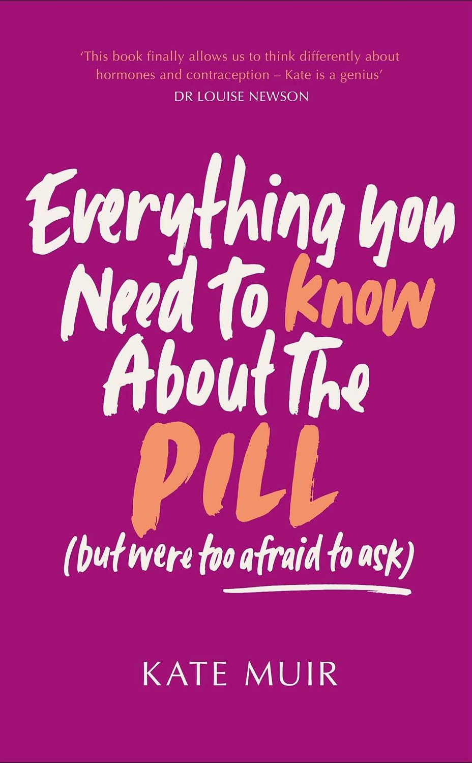 Everything You Need to Know About the Pill (but Were Too Afraid to Ask)