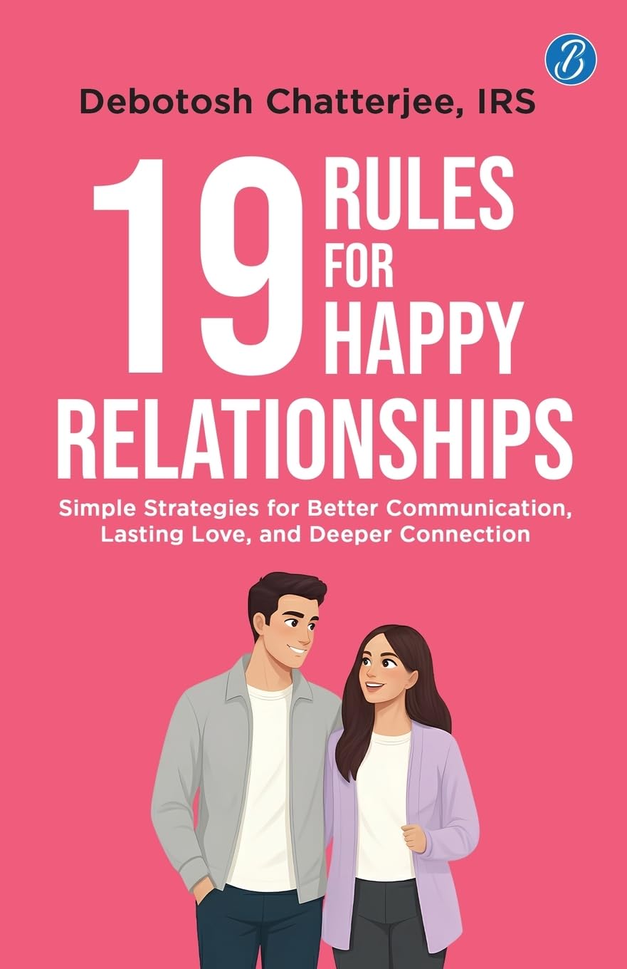 19 Rules for Happy Relationships: Simple Strategies for Better Communication, Lasting Love, and Deeper Connection