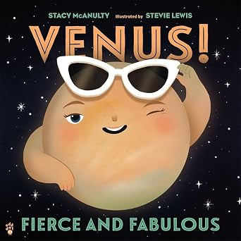 Venus! Fierce and Fabulous (our Universe (#9))