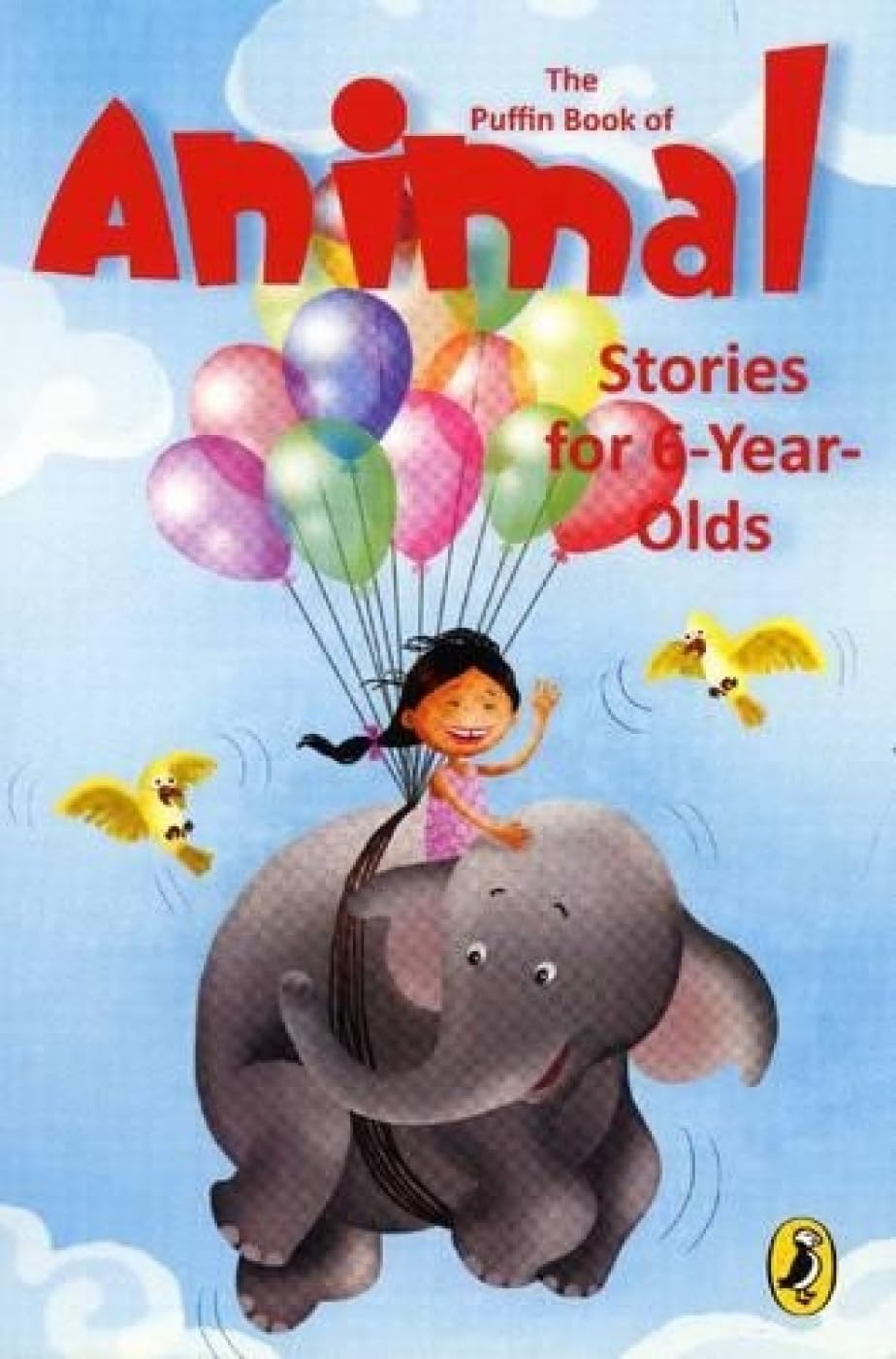 The Puffin Book of Animal Stories for 6 Year Olds