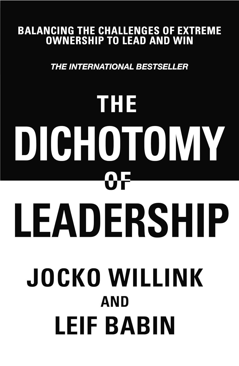 The Dichotomy of Leadership