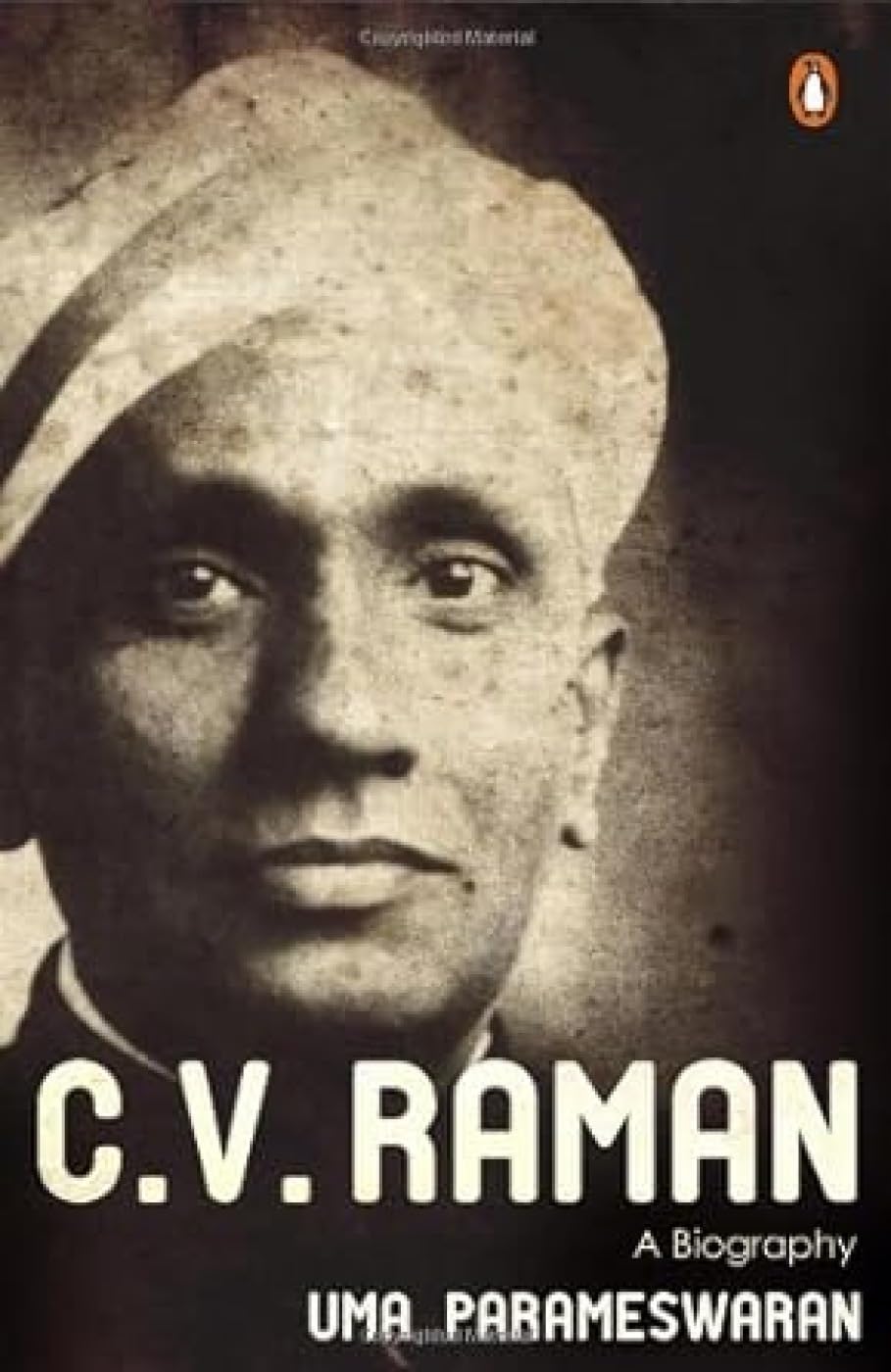 C.V. Raman : a Biography