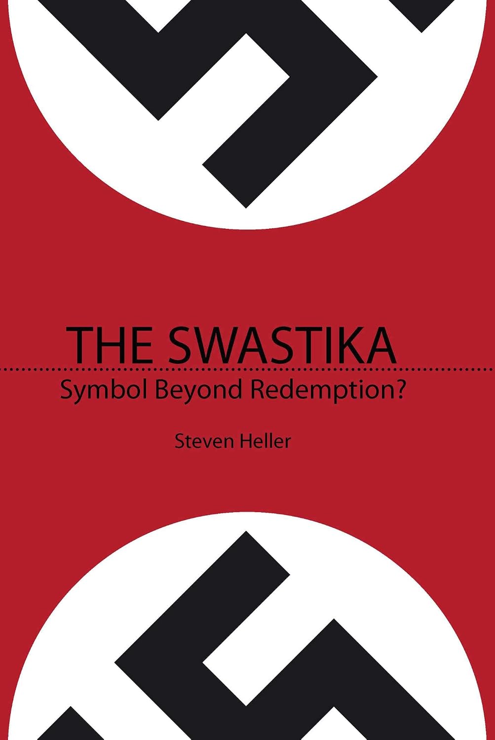 The Swastika: Symbol Beyond Redemption?